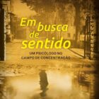 Em busca de sentido (Viktor E. Frankl)