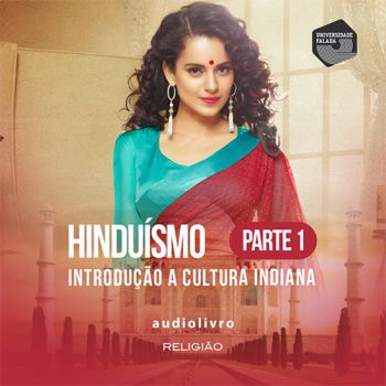 Hinduísmo - Introdução à Cultura Indiana (Walfredo Medeiros)