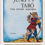 Jung e o Tarô: Uma jornada arquetípica (Sallie Nichols)