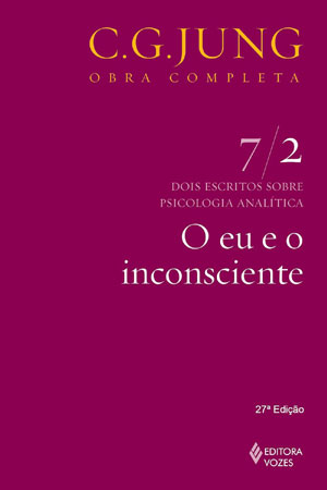 O eu e o inconsciente (Carl Gustav Jung)