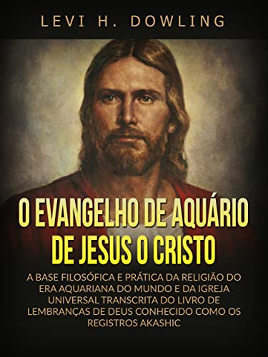 O evangelho aquariano de Jesus, o Cristo (Levi H. Dowling)