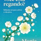 Que sementes você está regando? (Monja Coen)