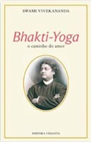 Swami Vivekananda – Bhakti Yoga