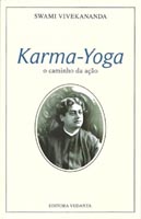 Karma Yoga - o caminho da ação - Swami Vivekananda